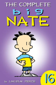 Title: The Complete Big Nate #16, Author: Lincoln Peirce