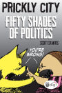 Prickly City: Fifty Shades of Politics (PagePerfect NOOK Book)