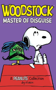 Title: Woodstock: Master of Disguise, Author: Charles M. Schulz
