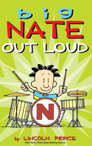 Title: Big Nate: Out Loud, Author: Lincoln Peirce
