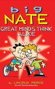 Title: Big Nate: Great Minds Think Alike, Author: Lincoln Peirce