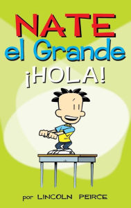Title: Nate el Grande: Hola! (Big Nate From the Top), Author: Lincoln Peirce