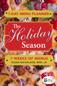 Title: 7-Day Menu Planner: The Holiday Season: 7 Weeks of Meals, Author: Susan Nicholson