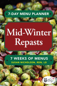 Title: 7-Day Menu Planner: Mid-Winter Repasts, Author: Susan Nicholson