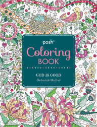 Title: Posh Adult Coloring Book: God Is Good, Author: Deborah Muller