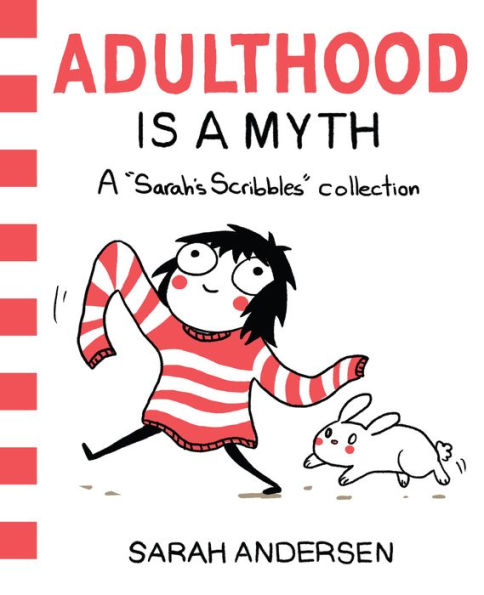 Adulthood Is a Myth (PagePerfect NOOK Book): A Sarah's Scribbles Collection