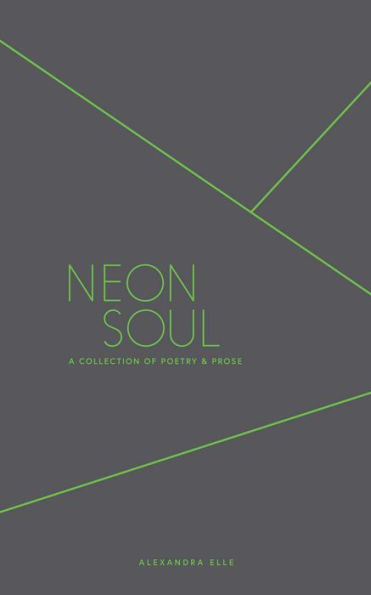 Neon Soul: A Collection of Poetry and Prose