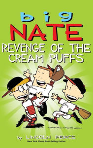 Title: Big Nate: Revenge of the Cream Puffs, Author: Lincoln Peirce