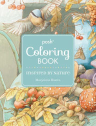 Title: Posh Adult Coloring Book: Inspired by Nature, Author: Marjolein Bastin