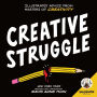 Zen Pencils--Creative Struggle: Illustrated Advice from Masters of Creativity