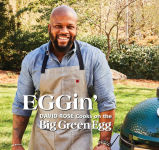 Alternative view 1 of EGGin': David Rose Cooks on the Big Green Egg