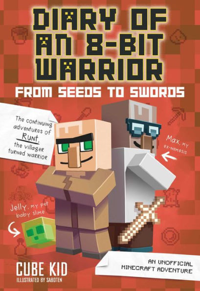 From Seeds to Swords: An Unofficial Minecraft Adventure (Diary of an 8-Bit Warrior Series #2)