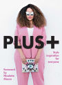 PLUS+: Style Inspiration for Everyone