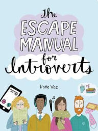 Kindle free cookbooks download The Escape Manual for Introverts by Katie Vaz iBook PDF (English literature)