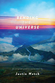 Title: Bending the Universe, Author: Justin Wetch