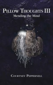 Ebook for dbms free download Pillow Thoughts III: Mending the Mind by Courtney Peppernell