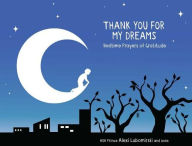 Title: Thank You for My Dreams: Bedtime Prayers of Gratitude, Author: HSH Prince Alexi Lubomirski