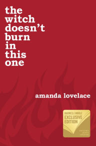 Title: the witch doesn't burn in this one (B&N Exclusive Edition), Author: Amanda Lovelace