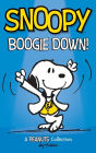 Snoopy: Boogie Down! (A Peanuts Collection)