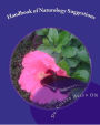 Handbook of Naturology Suggestions: Beginning One's Natural Healing Journey Natural Alternative Guidelines
