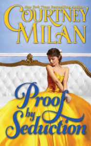 Title: Proof by Seduction, Author: Courtney Milan