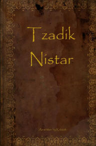 Title: Tzadik Nistar, Author: Kelaiah