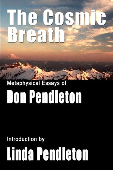 The Cosmic Breath: Metaphysical Essays of Don Pendleton