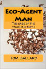 Eco-Agent Man: The case of the vanishing Moth