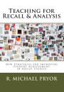 Teaching for Recall & Analysis: New Strategies for Improving Student Achievement in Social Studies