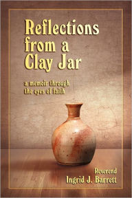 Title: Reflections from a Clay Jar: a memoir through the eyes of faith, Author: Nancy Carbonaro