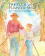The Man Who Planted Seeds