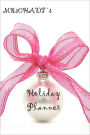 MRsCHADT's Holiday Planner