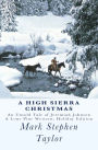 A High Sierra Christmas: An untold tale of Jeremiah Johnson