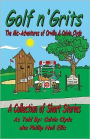 Golf n' Grits: The Adventures of Orville and Calvin Clyde