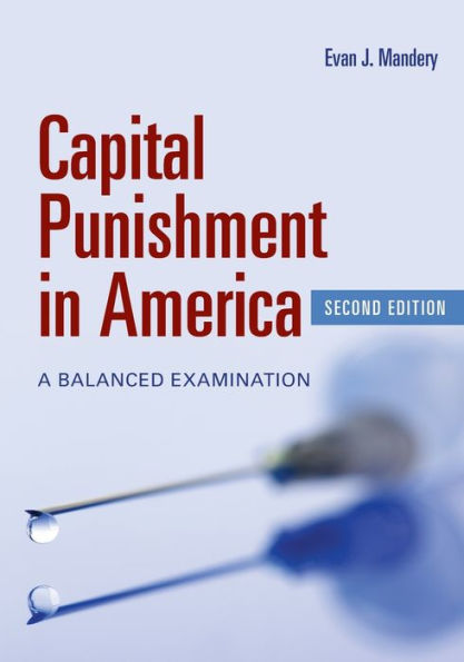 Capital Punishment in America: A Balanced Examination / Edition 2