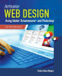 Artistic Web Design Using Adobe® Dreamweaver and Photoshop: An Introduction: An Introduction