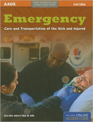 Emergency Care And Transportation Of The Sick And Injured / Edition 10