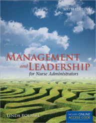 Management And Leadership For Nurse Administrators / Edition 6