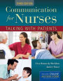 Communication for Nurses: Talking with Patients: Talking with Patients / Edition 3