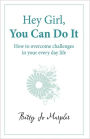 Hey Girl, You Can Do It