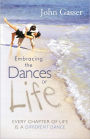 Embracing The Dances Of Life