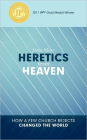 Heretics From Heaven