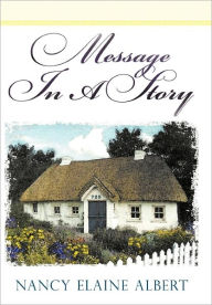 Title: Message in a Story, Author: Nancy Elaine Albert