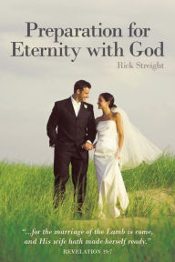 Title: Preparation for Eternity with God, Author: Rick Streight