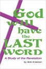 God Will Have The Last Word