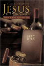 Jesus The Winemaker