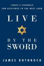 Live By The Sword