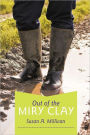 Out Of The Miry Clay