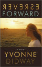 Reverse Forward: A Novel