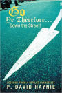Go Ye Therefore ... Down The Street!